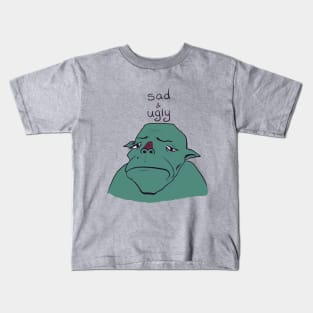 Sad & Ugly Kids T-Shirt